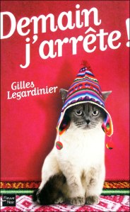 demain j'arrête, gilles legardinier