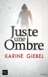 juste une ombre karine giebel