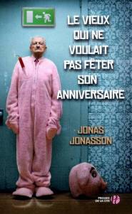 le vieux qui ne voulait pas fêter son anniversaire