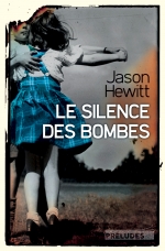 Le silence des bombes jason hewitt